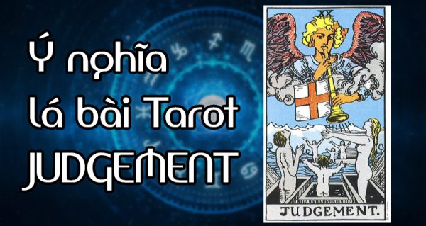 Ý nghĩa lá bài xích Judgement vô Tarot